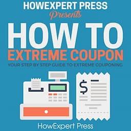 How to Extreme Coupon