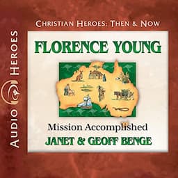 Florence Young: Mission Accomplished