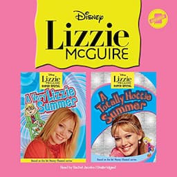 Lizzie McGuire: A Very Lizzie Summer &amp; A Totally Hottie Summer