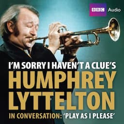 I'm Sorry I Haven't a Clue's Humphrey Lyttleton in Conversation