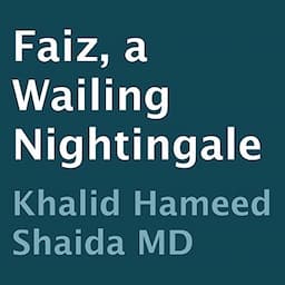 Faiz, a Wailing Nightingale