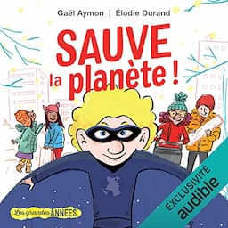 Sauve la plan&egrave;te