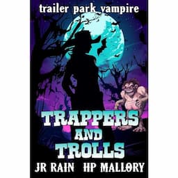 Trappers and Trolls