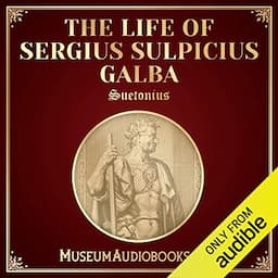 The Life of Sergius Sulpicius Galba