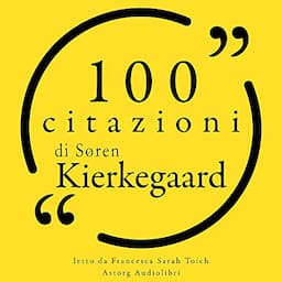 100 citazioni di Soren Kierkegaard