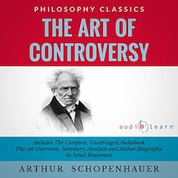 Summary of The Art of Controversy by Arthur Schopenhauer