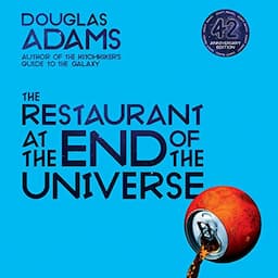 The Restaurant at the End of the Universe