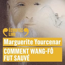 Comment Wang-F&ocirc; fut sauv&eacute;