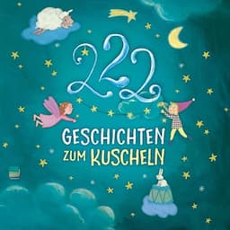 222 Geschichten zum Kuscheln