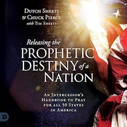 Releasing the Prophetic Destiny of a Nation (Second Edition)