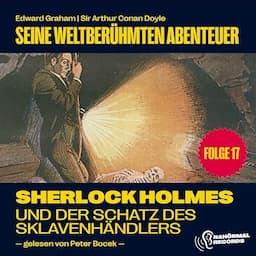 Sherlock Holmes und der Schatz des Sklavenh&auml;ndlers