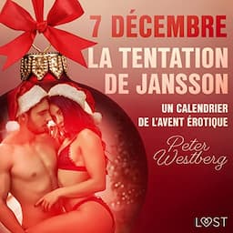 7 d&eacute;cembre : La Tentation de Jansson - un calendrier de l'avent &eacute;rotique