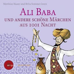 Ali Baba und andere sch&ouml;ne M&auml;rchen aus 1001 Nacht