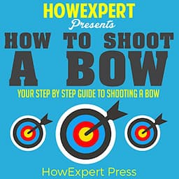 How to Shoot a Bow