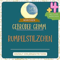 Gebr&uuml;der Grimm: Rumpelstilzchen plus vier weitere M&auml;rchen