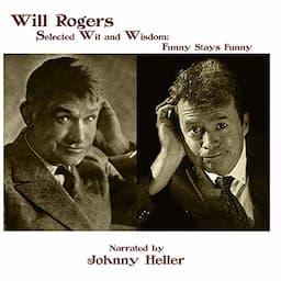 Will Rogers - Selected Wit &amp; Wisdom