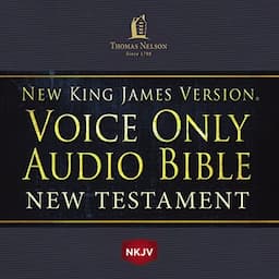 Voice Only Audio Bible&mdash;New King James Version, NKJV: New Testament