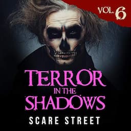 Terror in the Shadows, Vol. 6