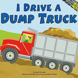 I Drive a Dump Truck