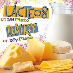 L&aacute;cteos en MiPlato/Dairy on MyPlate