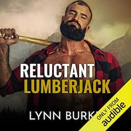 Reluctant Lumberjack