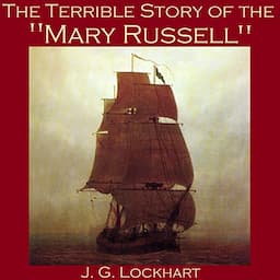 The Terrible Story of the &quot;Mary Russell&quot;