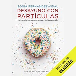 Desayuno con Particulas [Breakfast with Particles]