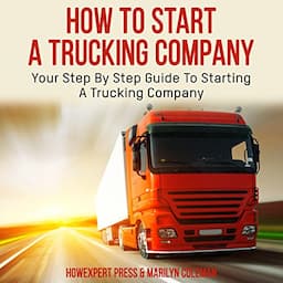 How to Start a Trucking Company