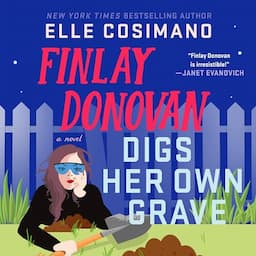 Finlay Donovan Digs Her Own Grave