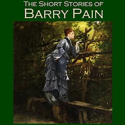 The Short Stories of Barry Pain