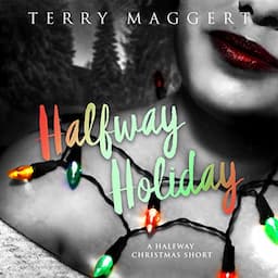 Halfway Holiday: A Halfway Christmas Short