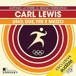 Carl Lewis. Uno, due, tre e mezzo