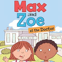 Max and Zoe at the Doctor