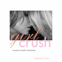 Girl Crush: Women's Erotic Fantasies