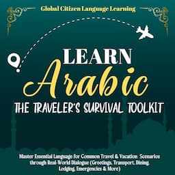 Learn Arabic: The Traveler's Survival Toolkit