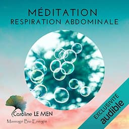 M&eacute;ditation Respiration Abdominale