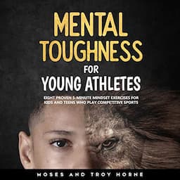 Mental Toughness for Young Athletes