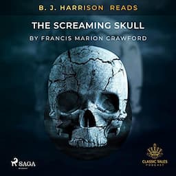 B. J. Harrison Reads The Screaming Skull