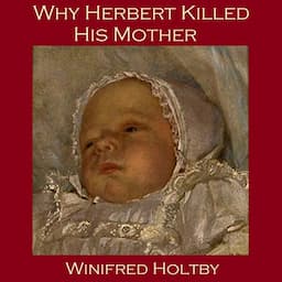 Why Herbert Killed His Mother