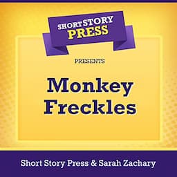 Short Story Press Presents Monkey Freckles