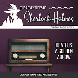 The Adventures of Sherlock Holmes: Death Is a Golden Arrow