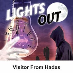 Lights Out: Visitor From Hades