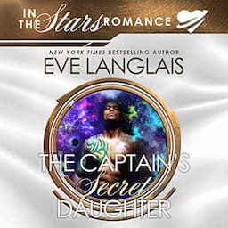 The Captain's Secret Daughter: In the Stars Romance