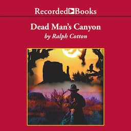 Dead Man&rsquo;s Canyon