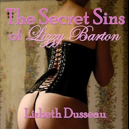 The Secret Sins of Lizzy Barton