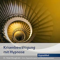 Krisenbew&auml;ltigung mit Hypnose