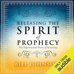 Releasing the Spirit of Prophecy