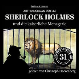 Sherlock Holmes und die kaiserliche Menagerie