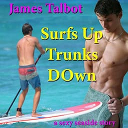 Surfs Up, Trunks Down