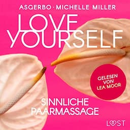 Love Yourself - Sinnliche Paarmassage